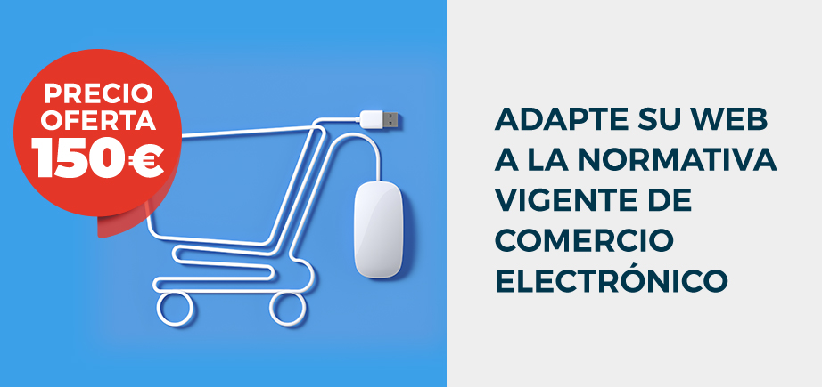 Adapte su web a la normativa vigente de comercio electrónico